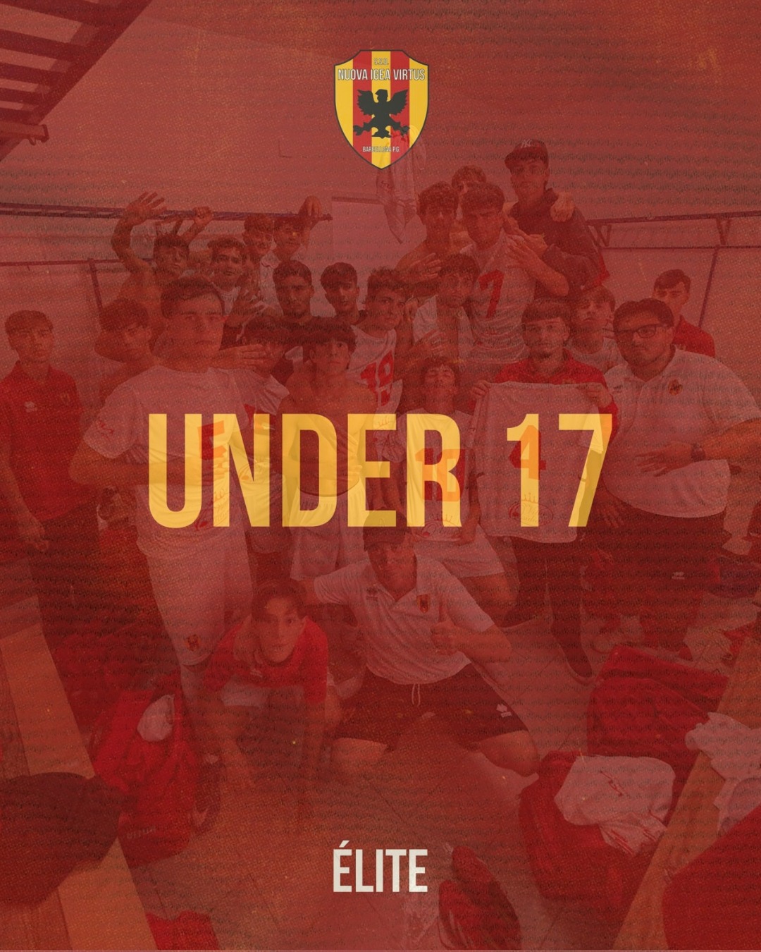 Grafica ufficiale Under 17 con fotografia del gruppo nello spogliatoio e testo giallo sovrapposto.
